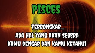 😭 Pisces 😡 Terbongkar...Ada hal yang akan segera kamu dengar dan kamu ketahui