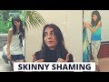SKINNY SHAMING- MY STORY / How to deal with body shaming.