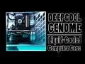 DeepCool Genome Build Log feat. McLovin