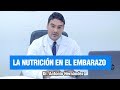 LA NUTRICIÓN ANTES Y DURANTE EL EMBARAZO | Dr. Antonio Hernández