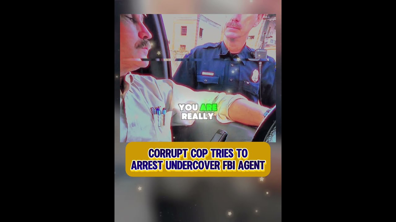 Corrupt Cop Tries To Arrest Undercover Fbi Agent