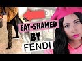 FENDI CALLED ME FAT | Mar