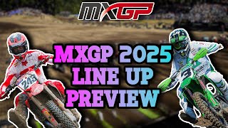 MXGP 2025 Season Lineup And PREVIEW SEASON.....