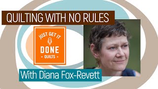 🧵🌸LET'S TALK ABOUT QUILTING WITH NO RULES with Diana Fox-Revett - Karen's Quilt Circle