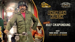 NGOBROLIN BARANG ANTIK & KLASIK | WITH RULY CIKAPUNDUNG