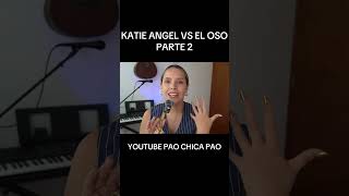 KATIE VS EL OSO PARTE 26