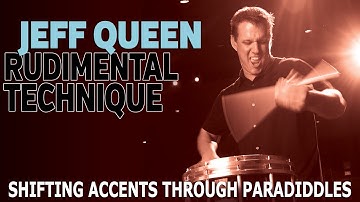 Jeff Queen Lesson Series: Shifting Accents Through Paradiddles