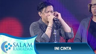 Ini Keren Abis!! Noah INI CINTA - Salam Ramadan 10/6