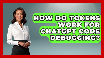 How Do Tokens Work For ChatGPT Code Debugging? - Learning To Code With AI