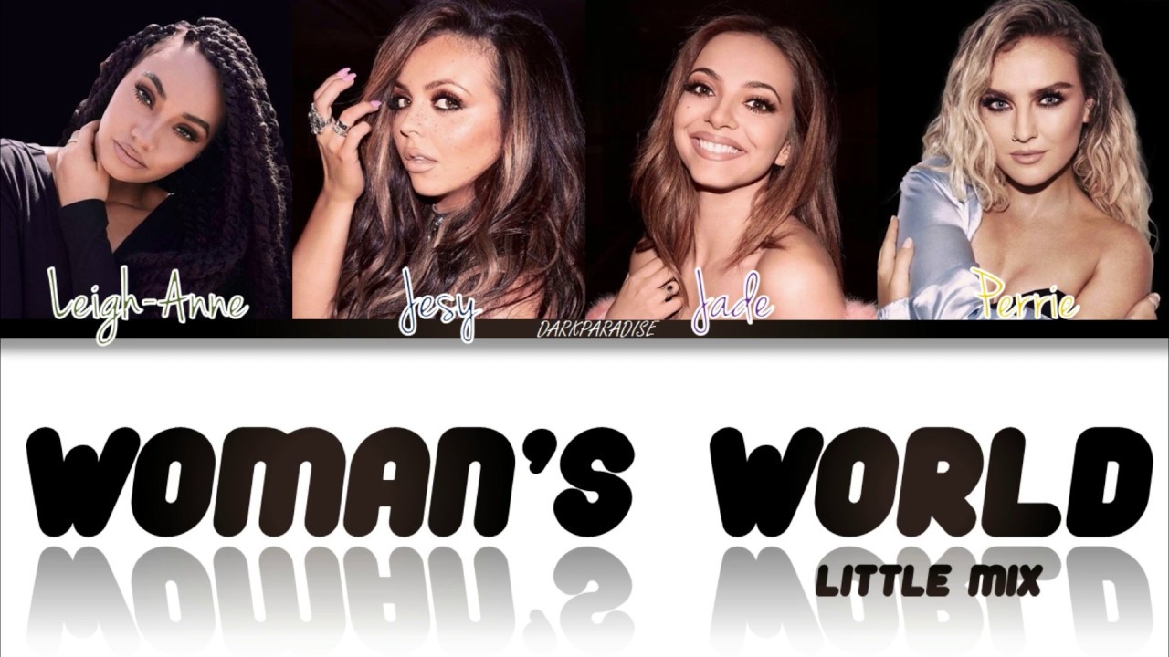 Песня woman s. Little Mix woman's World.