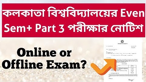 Calcutta university Exam Notice 2021: Even Sem: Part- 3: Final Sem Exam: Form Fillup: online/offline