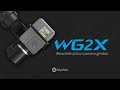 Introducing the wg2x  feiyutech