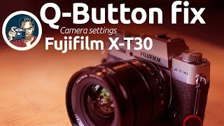 Fujifilm X-T30 Q button bug fix