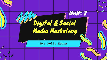 Unit-2 | Social Media Marketing | Dolly Mehra