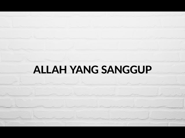 IFGF Praise - Allah yang Sanggup