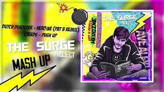 Dutch Disorder  Heroïne Pat B Remix vs Creeds  Push up  The Surge Project Mash Up 720p