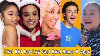 That Girl Lay Lay Cast Real Name And Ages