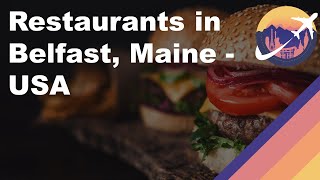 Restaurants in Belfast Maine - USA