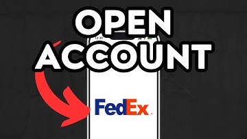 NEW! How To Open Fedex Account