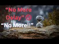 "Break Free From Delay | Powerful 30-Second Prayer to Reject the Spirit of Sluggishness"