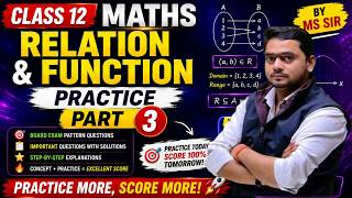 Class 12 Maths Relation and Function Important Questions 🔥 | Board Exam Practice | Part 3 By MS Sir