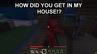 HOW DID THEY GET IN MY HOUSE!? | Minecraft #1