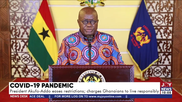 President Akufo-Addo eases restrictions; charges Ghanaians to live responsibility (28-3-22)