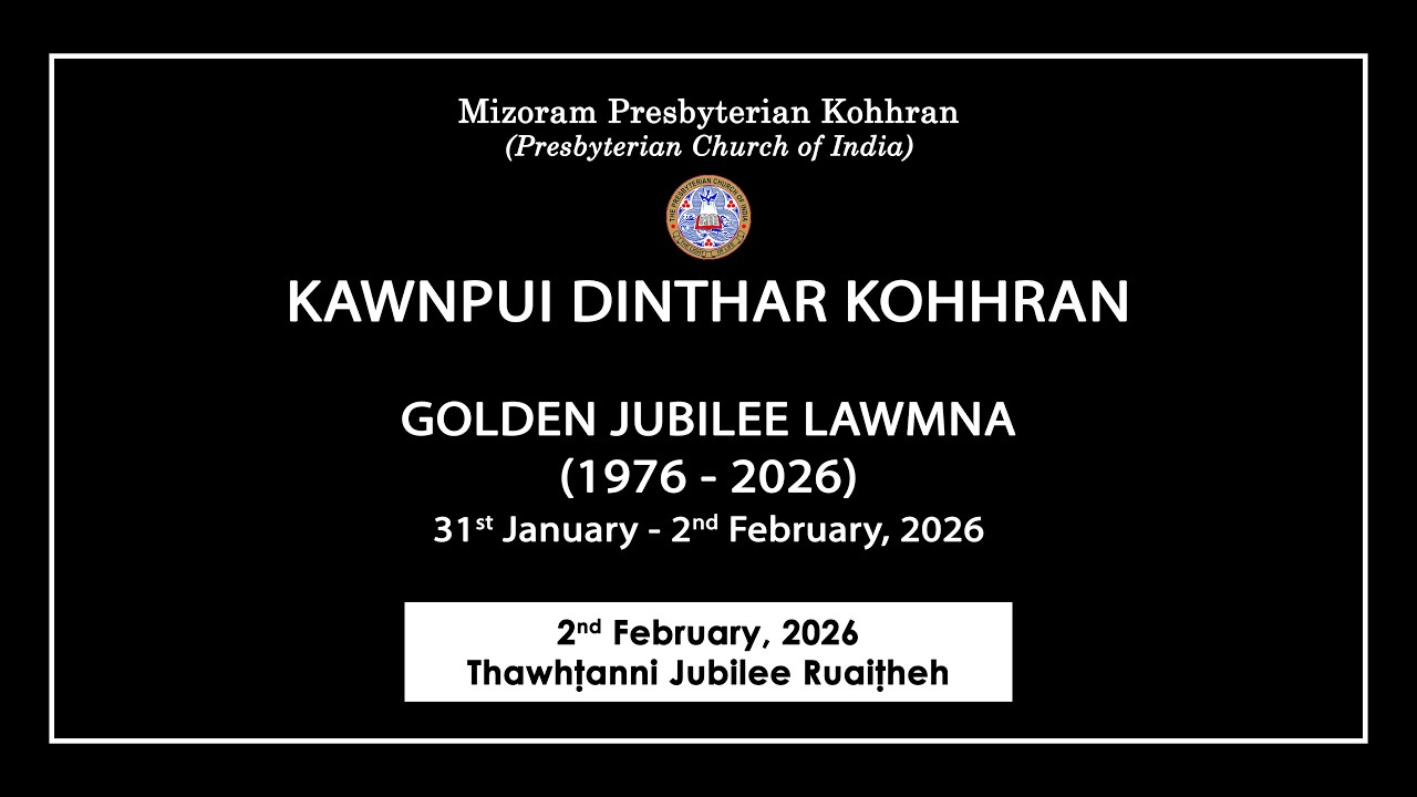 Kawnpui Dinthar Kohhran Golden Jubilee lawmna Ruaitheh