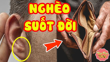 8 Tướng Người Trời Sinh SỐ NGHÈO KHỔ Cả Đời và Cách Cải Vận Để Giàu Sau 1 Đêm Tiền Ùn Ùn Đổ Về