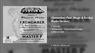 C-Murder - I Remember (feat. Magic &amp; Porsha) (Radio Version)
