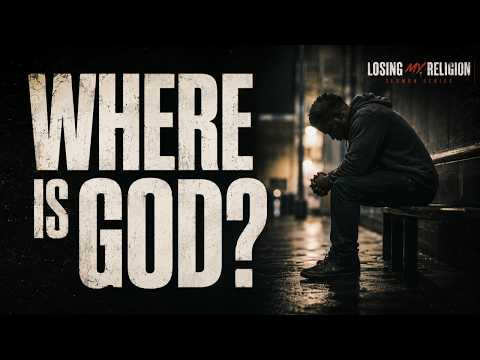 Losing My Religion: Where Is God?
