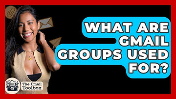 What Are Gmail Groups Used For? - TheEmailToolbox.com