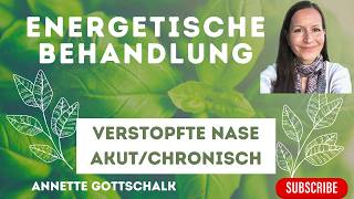 Eine Verstopfte Nase Akutchronisch- Energetisch Behandeln