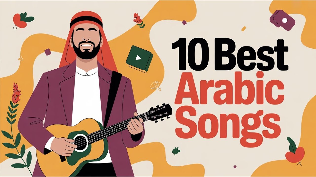Discover the Beauty of Arabic Music ✨ | 10 Timeless Arabic Songs