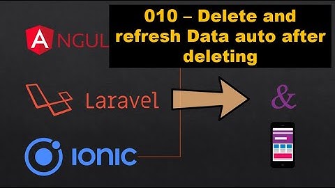 010   Delete Data Angular Laravel and refresh data after deleting