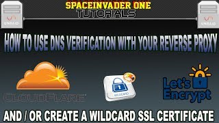 How to Use DNS Verification with your Reverse Proxy & use a Wildcard SSL Certificate