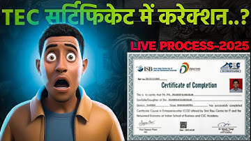 HOW TO CORRECTION TEC CERTIFICATE-2025...?