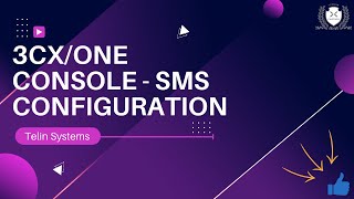 3CX/One Console - SMS Configuration - Check Comments Section