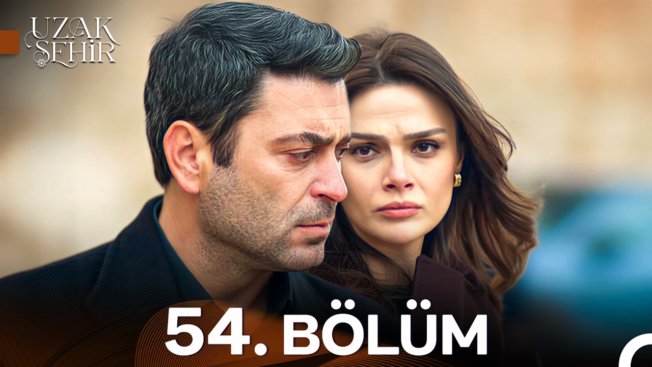 Uzak Şehir 54. Bölüm