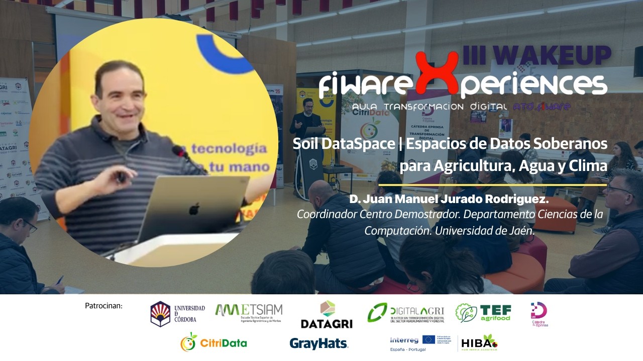 Soil DataSpace | Espacios de Datos Soberanos para Agricultura, Agua y Clima | WakeUp FIWARE 2025