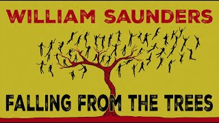 Falling From the Trees - William Saunders (2025 Remastered)