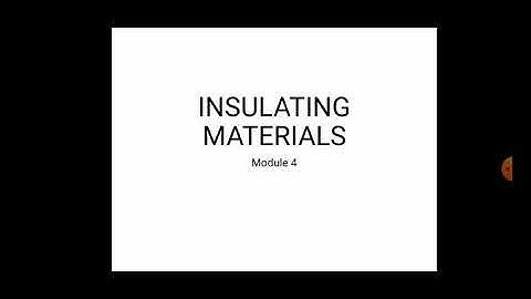 EEM -MODULE 4 -part 1- properties of insulating materials.