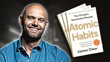 Atomic Habits | Summary In Under 10 Minutes (Book by James Clear)
