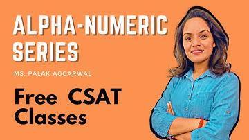 Alphanumeric Series | Complete Quant Reasoning Course| Free CSAT Classes | UPSC CSAT | Bank, SSC