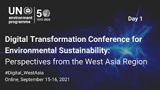 Digital Transformation Conference for Environmental Sustainability: Perspectives from West Asia