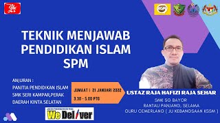 🔴 [LIVE] TEKNIK MENJAWAB SOALAN PENDIDIKAN ISLAM SPM KSSM 2021/2022
