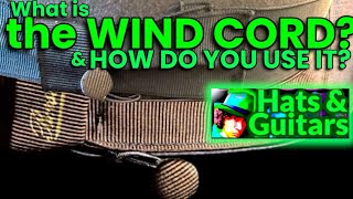 What is that Elastic Cord &amp; Button on Your Hat?- THE WIND CORD!    HOW TO USE A WIND CORD CORRECTLY