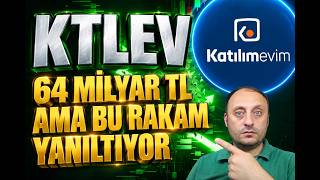 Ktlev Hi̇sse : 64 Milyar Tllik Katılımevim Haberi Gerçek Mi? Kapı Satır Satır Okudum