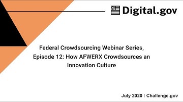 Federal Crowdsourcing Webinar Series, Episode 12: How AFWERX Crowdsources an Innovation Culture