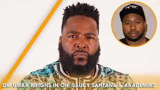 DJ Akademiks Cries Over Saucy Santana, Dr Umar Weighs In